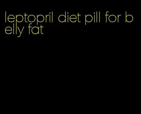 leptopril diet pill for belly fat