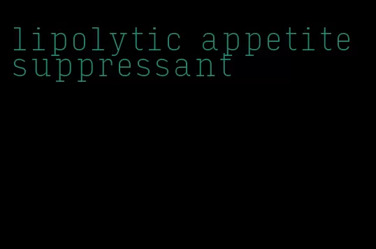 lipolytic appetite suppressant