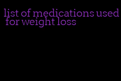 list of medications used for weight loss