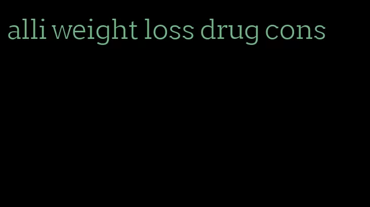 alli weight loss drug cons