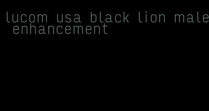 lucom usa black lion male enhancement