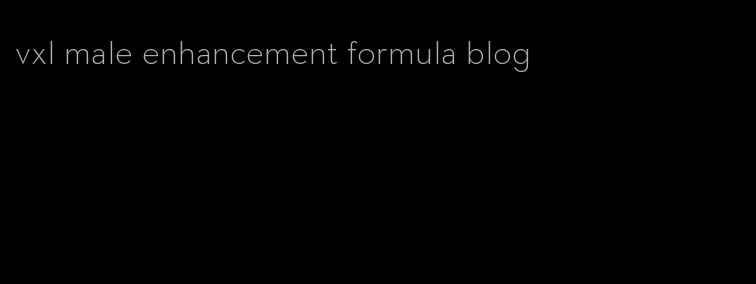 vxl male enhancement formula blog