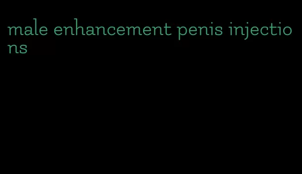 male enhancement penis injections