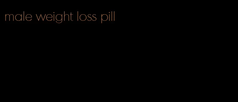 male weight loss pill