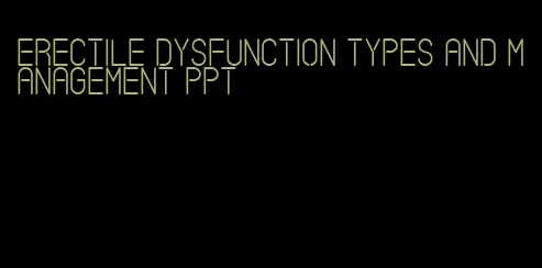 erectile dysfunction types and management ppt