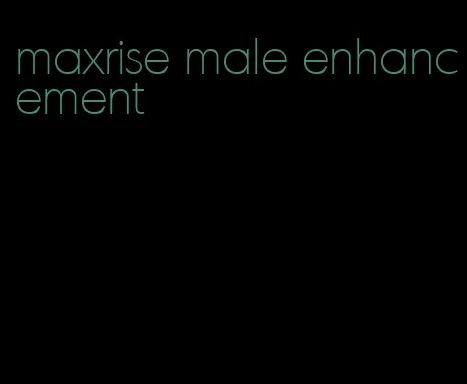 maxrise male enhancement