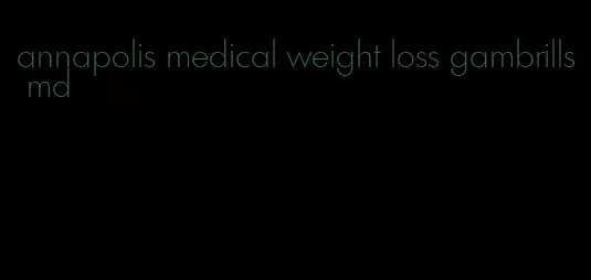 annapolis medical weight loss gambrills md