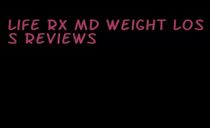 life rx md weight loss reviews
