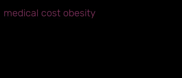 medical cost obesity