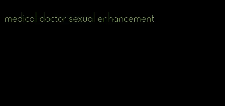 medical doctor sexual enhancement