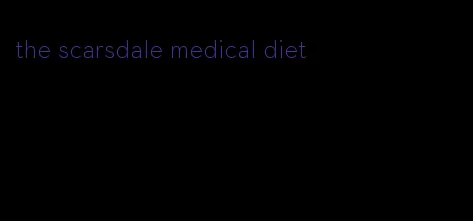 the scarsdale medical diet