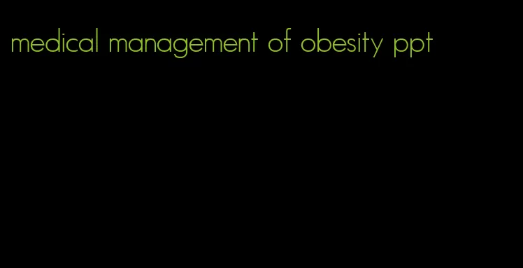 medical management of obesity ppt