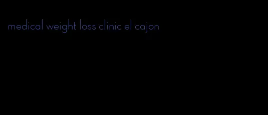 medical weight loss clinic el cajon