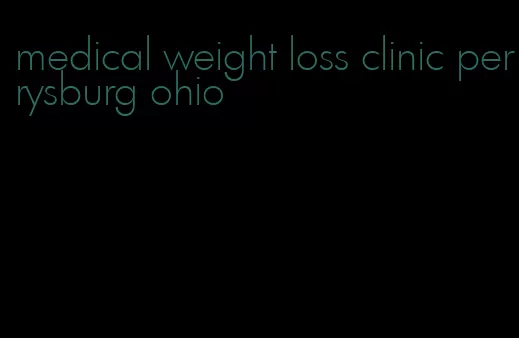 medical weight loss clinic perrysburg ohio