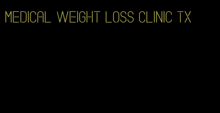 medical weight loss clinic tx