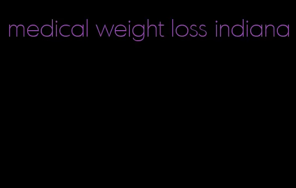 medical weight loss indiana