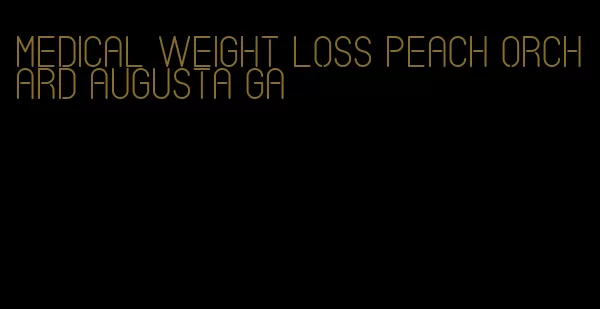 medical weight loss peach orchard augusta ga