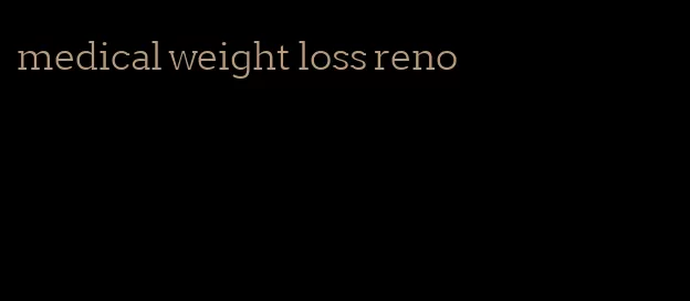 medical weight loss reno