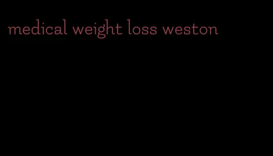 medical weight loss weston