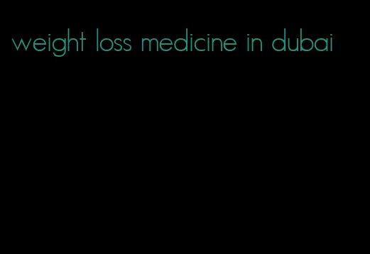 weight loss medicine in dubai
