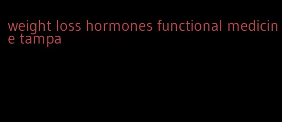 weight loss hormones functional medicine tampa