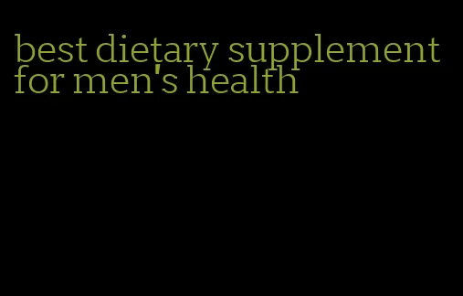 best dietary supplement for men's health