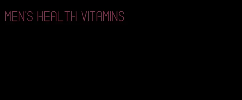 men's health vitamins
