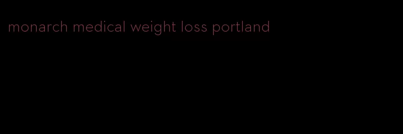 monarch medical weight loss portland