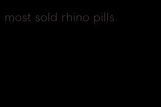 most sold rhino pills