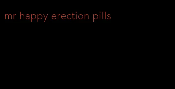 mr happy erection pills