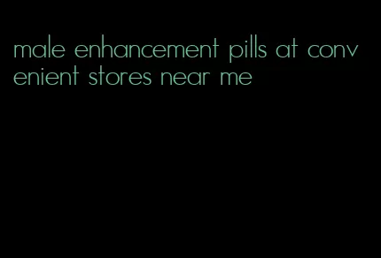male enhancement pills at convenient stores near me
