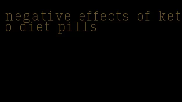 negative effects of keto diet pills