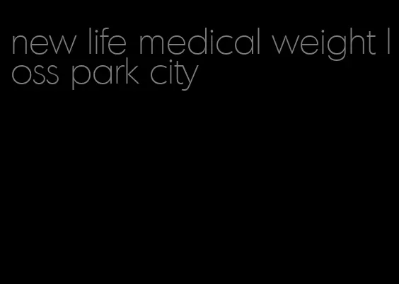 new life medical weight loss park city