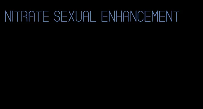 nitrate sexual enhancement
