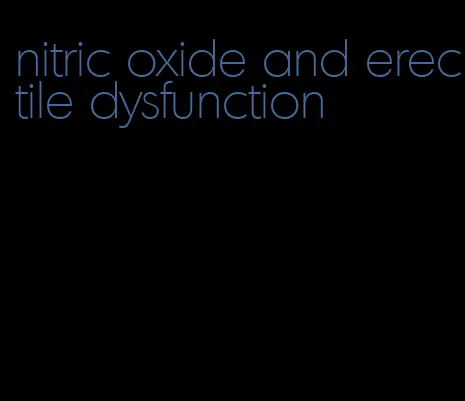 nitric oxide and erectile dysfunction