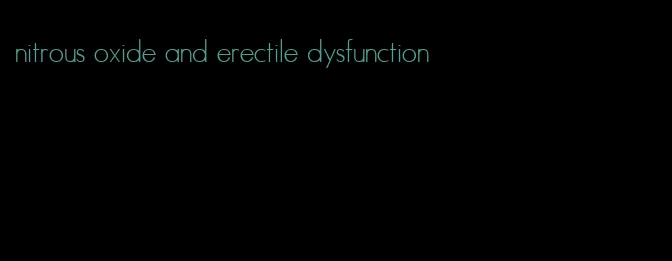 nitrous oxide and erectile dysfunction