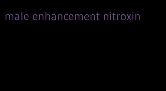 male enhancement nitroxin