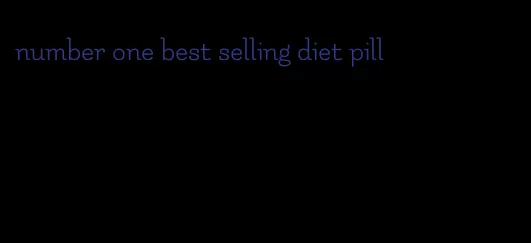 number one best selling diet pill