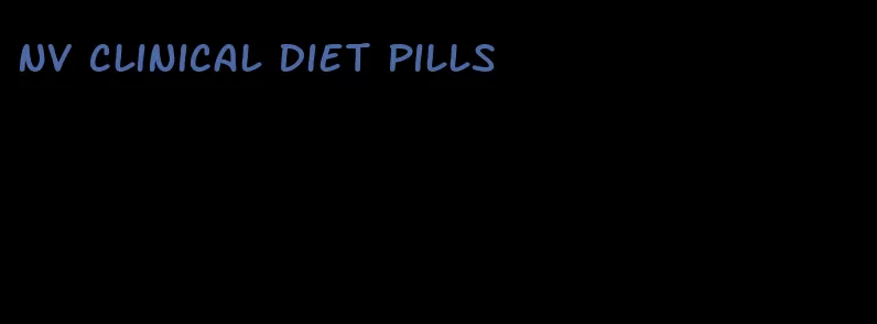 nv clinical diet pills