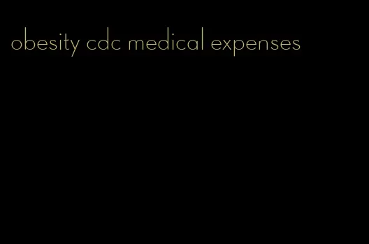 obesity cdc medical expenses