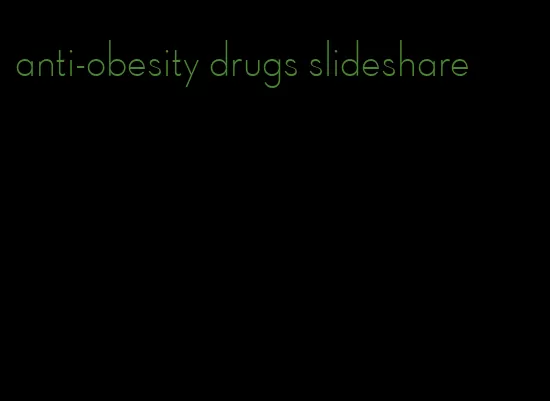 anti-obesity drugs slideshare