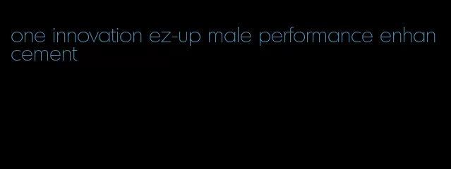 one innovation ez-up male performance enhancement