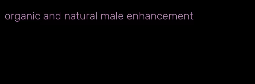 organic and natural male enhancement