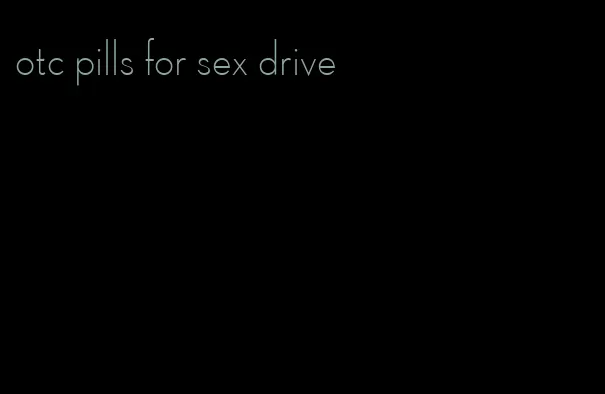 otc pills for sex drive