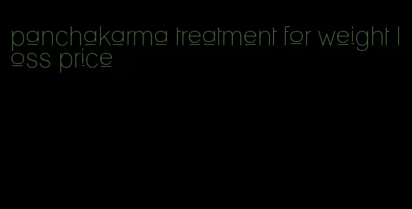 panchakarma treatment for weight loss price