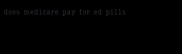does medicare pay for ed pills
