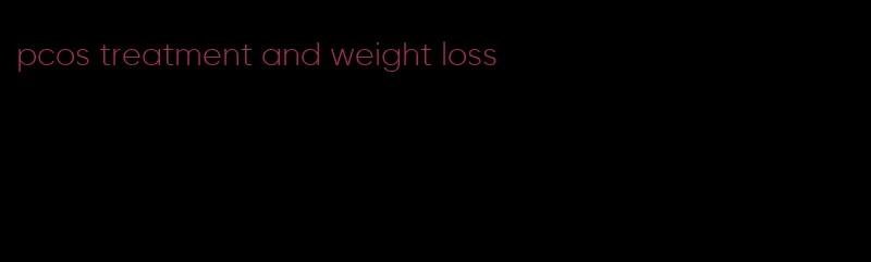 pcos treatment and weight loss