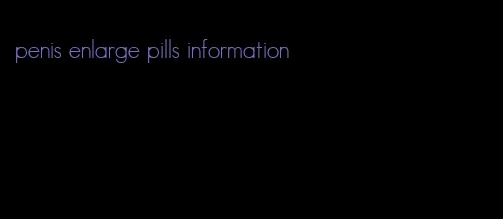 penis enlarge pills information