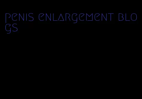penis enlargement blogs