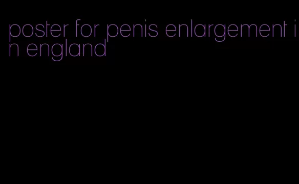 poster for penis enlargement in england